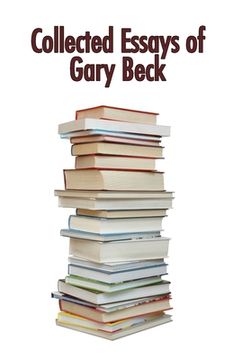 portada Collected Essays of Gary Beck (en Inglés)