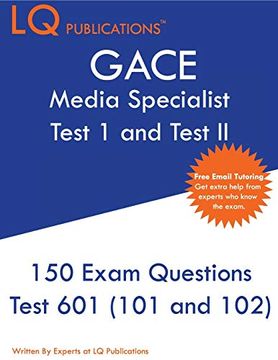 portada Gace Media Specialist: 150 Gace 601 (Gace 101 and 102) Exam Questions - 2020 Exam Questions - Free Online Tutoring (en Inglés)