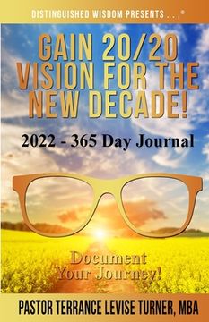portada Gain 20/20 Vision For The New Decade! 2022-365 Day Journal: Document Your Journey! (en Inglés)