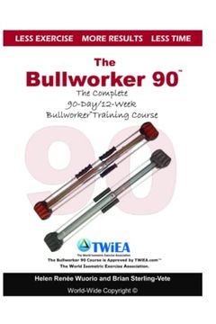 portada The Bullworker 90 Course: The Complete 90-Day (in English)