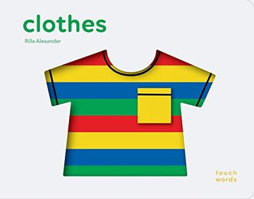 portada Touchwords: Clothes: (Baby Shower Gift, new Baby Gift, Interactive Board Book) (en Inglés)