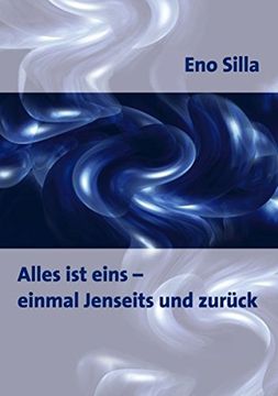 portada Alles ist eins - einmal Jenseits und zurück (German Edition)