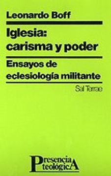 portada Iglesia, Carisma y Poder Ensayos de Eclesiologia Militante (in Spanish)