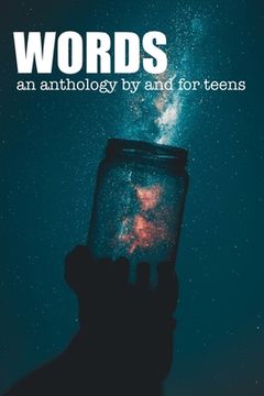 portada Words: An Anthology by and for Teens