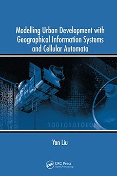 portada Modelling Urban Development With Geographical Information Systems and Cellular Automata (en Inglés)