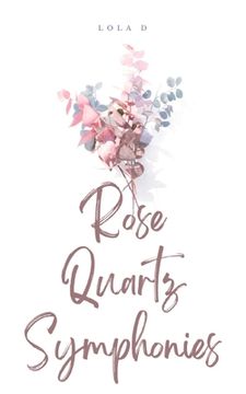 portada Rose Quartz Symphonies (en Inglés)