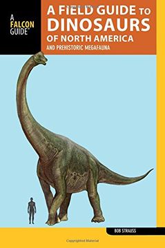 portada A Field Guide to the Dinosaurs of North America: and Prehistoric Megafauna