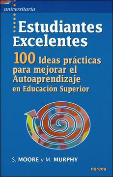 portada Estudiantes Excelentes: 100 Ideas Prácticas Para Mejorar el Autoaprendizaje en Educación Superior (in Spanish)