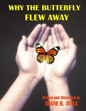 portada Why the Butterfly Flew Away (en Inglés)