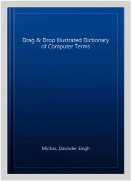 portada Drag & Drop Illustrated Dictionary of Computer Terms de Davinder Singh Minhas(Sterling Publishers Pvt. Ltd)