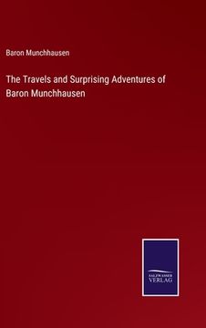 portada The Travels and Surprising Adventures of Baron Munchhausen (en Inglés)