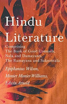 portada Hindu Literature: Comprising the Book of Good Counsels, Nala and Damayanti, the Ramayana and Sakoontala (en Inglés)