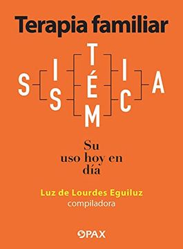 portada Terapia Familiar Sistémica: Su USO Hoy En Día (in Spanish)