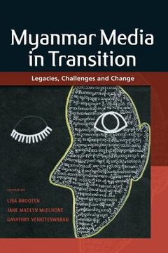 portada Myanmar Media in Transition: Legacies, Challenges and Change 