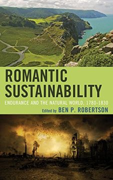 portada Romantic Sustainability: Endurance and the Natural World, 1780–1830 (Ecocritical Theory and Practice)