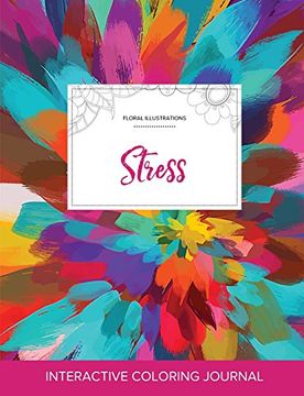 portada Adult Coloring Journal: Stress (Floral Illustrations, Color Burst)