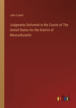 portada Judgments Delivered in the Courts of The United States for the District of Massachusetts (en Inglés)