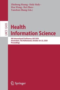 portada Health Information Science: 9th International Conference, His 2020, Amsterdam, the Netherlands, October 20-23, 2020, Proceedings (en Inglés)