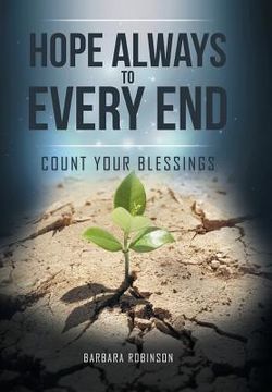 portada Hope Always to Every End: Count Your Blessings