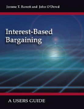 portada Interest-Based Bargaining: A Users Guide (en Inglés)
