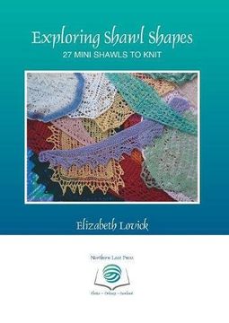 portada Exploring Shawl Shapes: 27 mini shawls to knit (en Inglés)