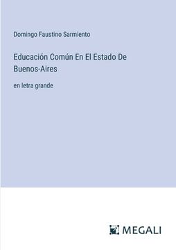 portada Educación Común En El Estado De Buenos-Aires: en letra grande