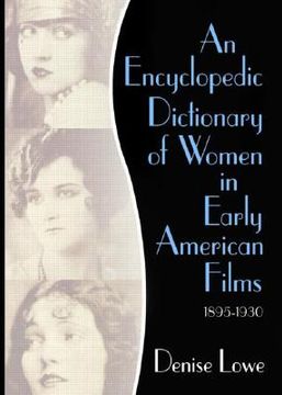 portada an encyclopedic dictionary of women in early american films (en Inglés)