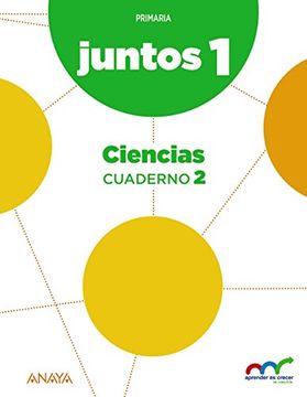 portada Aprender es Crecer Juntos, ciencias, 1 Educación Primaria (Andalucía, Castilla y León, Navarra). Cuaderno 2 (Paperback)