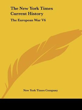 portada the new york times current history: the european war v6: january-march, 1916 (1917) (en Inglés)