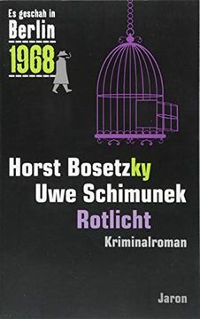 portada Rotlicht: Der 30. Kappe-Fall. Kriminalroman (es Geschah in Berlin 1968) (in German)