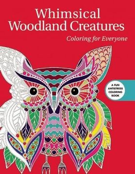 portada Whimsical Woodland Creatures: Coloring for Everyone (en Inglés)