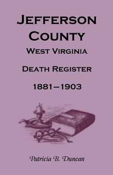 portada Jefferson County, West Virginia, Death Records, 1881-1903 (en Inglés)