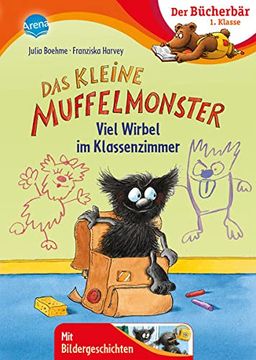 portada Das Kleine Muffelmonster. Viel Wirbel im Klassenzimmer: Der Bã¼Cherbã¤R: 1. Klassen Mit Bildergeschichten (en Alemán)