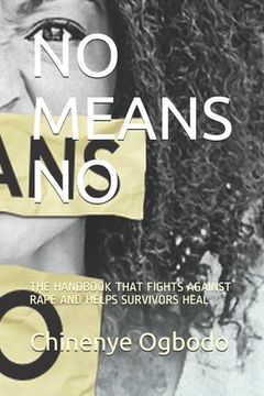 portada No Means No: The Handbook That Fights Against Rape and Helps Survivors Heal (in English)