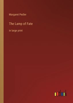 portada The Lamp of Fate: in large print (in English)