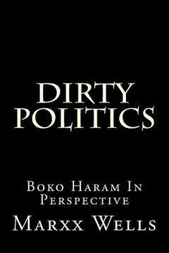 portada Dirty Politics: Boko Haram in Perspective (en Inglés)