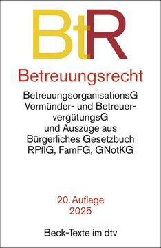 portada Betreuungsrecht. BtR: mit Brgerliches Gesetzbuch (Auszug), mit Einfhrungsgesetz zum BGB (Auszug), Grundgesetz (Auszug), Rechtspflegergesetz (Auszug), FamFG (Auszug), Betreuungsorganisationsgesetz, Zivilprozessordnung (Auszug), Vormnder- und Betreuervergtu (en Alemán)