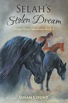 portada Selah's Stolen Dream: 4 (Dream Horse Adventures)