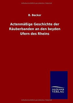 portada Actenmäßige Geschichte der Räuberbanden an den beyden Ufern des Rheins (German Edition)