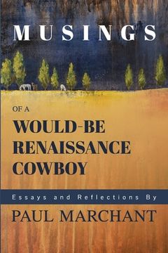 portada Musings of a Would-be Rennaisance Cowboy (en Inglés)