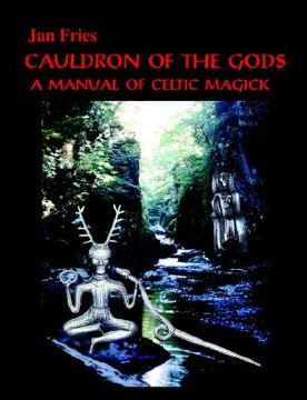 portada cauldron of the gods: a manual of celtic magick