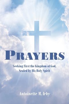 portada Prayers: Seeking First the Kingdom of God, Sealed by His Holy Spirit (en Inglés)