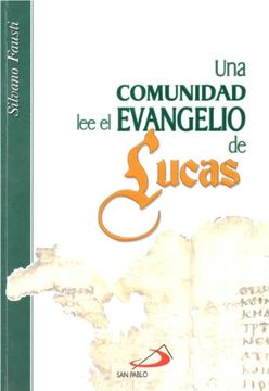 portada Una Comunidad lee el Evangelio de Lucas by Silvano Fausti (2009-08-02)