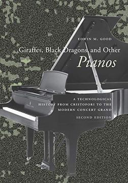 portada Giraffes, Black Dragons, and Other Pianos: A Technological History From Cristofori to the Modern Concert Grand, Second Edition (en Inglés)