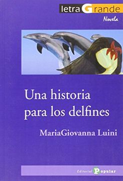 portada Una historia para los delfines (Letra Grande. Serie Novela)