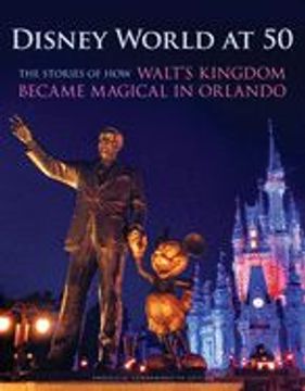 portada Disney World at 50: The Stories of how Walt's Kingdom Became Magic in Orlando (in English)