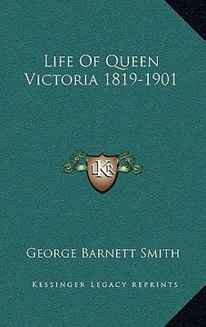 portada life of queen victoria 1819-1901 (en Inglés)