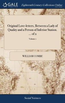 portada Original Love-letters, Between a Lady of Quality and a Person of Inferior Station. ... of 2; Volume 1
