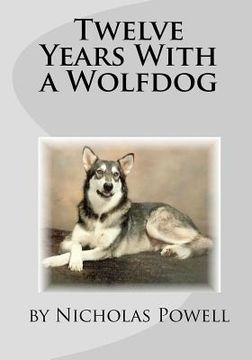 portada twelve years with a wolfdog (en Inglés)