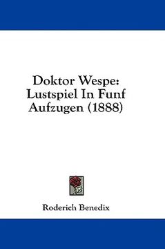 portada doktor wespe: lustspiel in funf aufzugen (1888) (en Inglés)